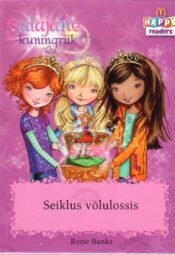 Seiklus võlulossis. Salajane kuningriik - Rosie Banks