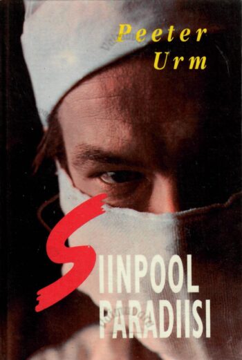 Siinpool paradiisi - Peeter Urm