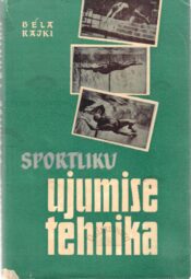 Sportliku ujumise tehnika - Béla Rajki Sportliku ujumise tehnika - Béla Rajki