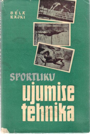 Sportliku ujumise tehnika - Béla Rajki Sportliku ujumise tehnika - Béla Rajki