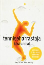 Tenniseharrastaja käsiraamat - Tony Trabert ja Ron Witchey