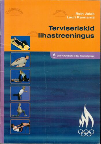 Terviseriskid lihastreeningus - Rein Jalak, Lauri Rannama
