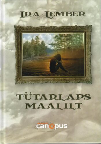 Tütarlaps maalilt - Ira Lember
