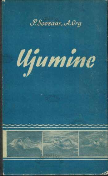 Ujumine - Anatoli Org, Peet Soosaar Ujumine - Anatoli Org, Peet Soosaar