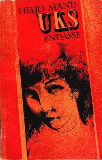 Uks endasse - Heljo Mänd Uks endasse - Heljo Mänd