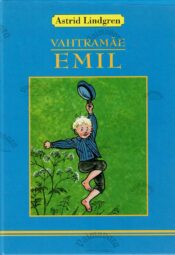 Vahtramäe Emil - Astrid Lindgren Vahtramäe Emil - Astrid Lindgren