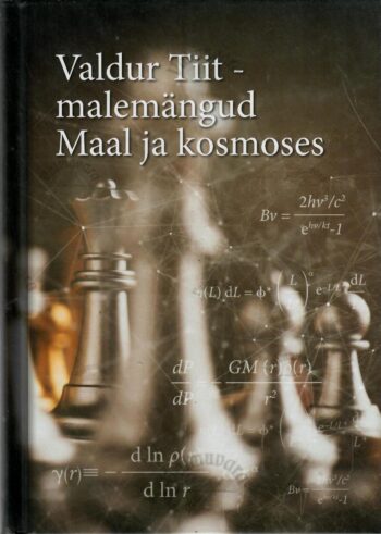 Valdur Tiit - malemängud Maal ja kosmoses - Ene-Margit Tiit