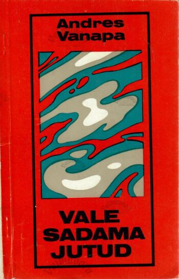 Vale sadama jutud - Andres Vanapa Vale sadama jutud - Andres Vanapa