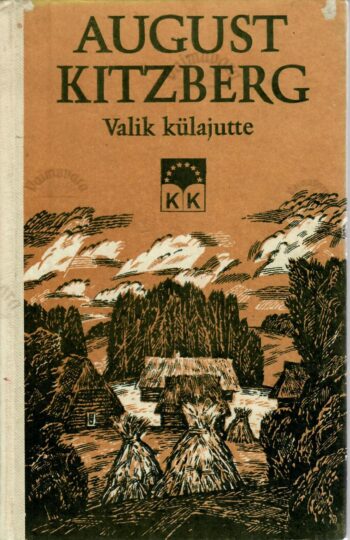 Valik külajutte - August Kitzberg Valik külajutte - August Kitzberg