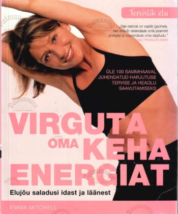 Virguta oma keha energiat - Emma Mitchell