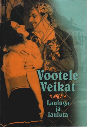 Vootele Veikat. Lauluga ja lauluta - Uno Heinapuu Vootele Veikat. Lauluga ja lauluta - Uno Heinapuu