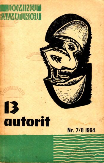 13 autorit. Laaste ja jutte noortele 13 autorit. Laaste ja jutte noortele