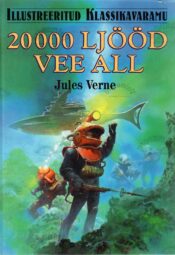 20000 ljööd vee all. Illustreeritud klassikavaramu - Jules Verne