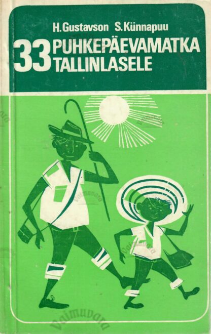 33 puhkepäevamatka tallinlasele - Heino Gustavson, Sulev Künnapuu