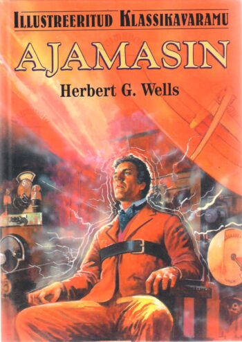 Ajamasin. Illustreeritud klassikavaramu- Herbert G. Wells