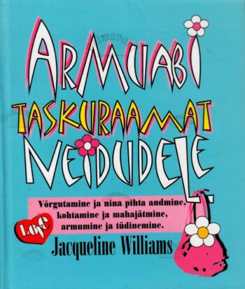 Armuabi taskuraamat neidudele - Jacqueline Williams Armuabi taskuraamat neidudele - Jacqueline Williams