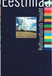 Eestimaa. Kultuurituristi teejuht