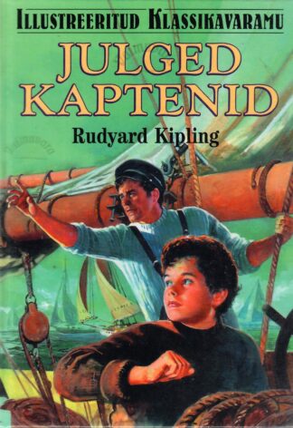 Julged kaptenid. Illustreeritud klassikavaramu - Rudyard Kipling