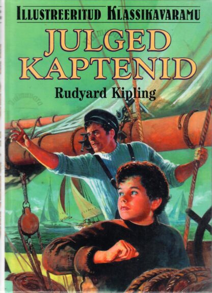 Julged kaptenid. Illustreeritud klassikavaramu - Rudyard Kipling