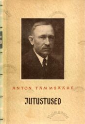 Jutustused III - Anton Tammsaare, 1962 Jutustused III - Anton Tammsaare, 1962