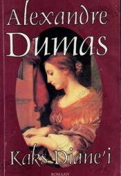 Kaks Diane`i. Esimene raamat - Alexandre Dumas Kaks Diane`i. Esimene raamat - Alexandre Dumas
