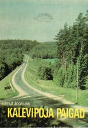 Kalevipoja paigad - Helmut Joonuks