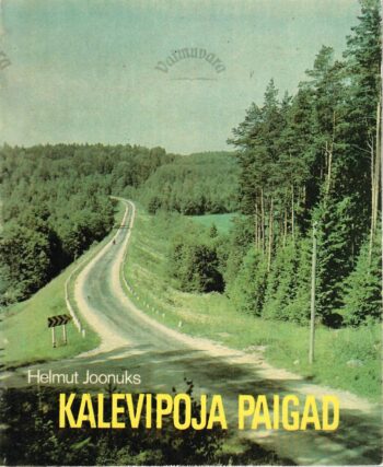 KaKalevipoja paigad - Helmut Joonukslevipoja paigad - Helmut Joonuks Kalevipoja paigad - Helmut Joonuks