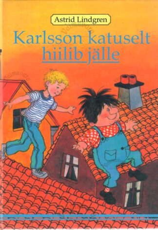 Karlsson katuselt hiilib jälle - Astrid Lindgren