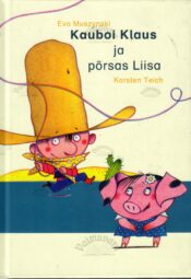 Kauboi Klaus ja põrsas Liisa - Eva Muszynski