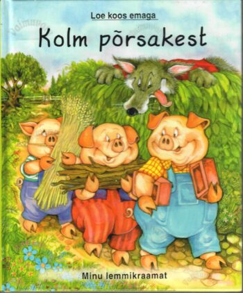 Kolm põrsakest. Loe koos emaga Kolm põrsakest. Loe koos emaga