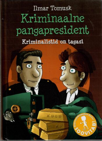 Kriminaalne pangapresident. Kriminalistid on tagasi - Ilmar Tomusk Kriminaalne pangapresident. Kriminalistid on tagasi - Ilmar Tomusk
