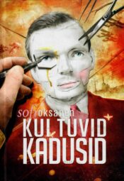 Kui tuvid kadusid - Sofi Oksanen Kui tuvid kadusid - Sofi Oksanen