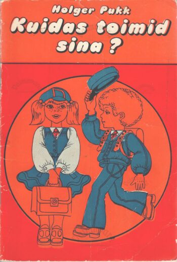 Kuidas toimid sina? - Holger Pukk