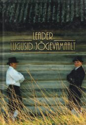LEADER lugusid Jõgevamaalt LEADER lugusid Jõgevamaalt