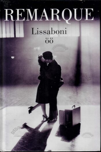 Lissaboni öö - Erich Maria Remarque, 2006