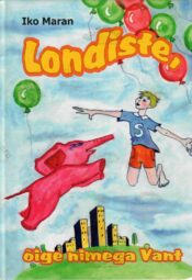 Londiste, õige nimega Vant - Iko Maran, 2002