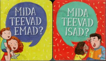 Mida teevad emad? Mida teevad isad?