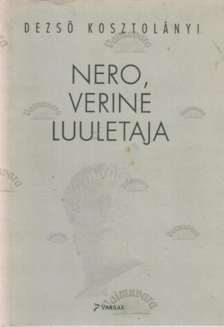 Nero, verine luuletaja - Dezsö Kostolanyi