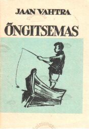 Õngitsemas - Jaan Vahtra Õngitsemas - Jaan Vahtra