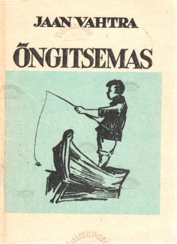 Õngitsemas - Jaan Vahtra Õngitsemas - Jaan Vahtra