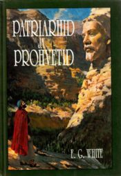 Patriarhid ja prohvetid. Vana testamendi lood - Ellen G. White Patriarhid ja prohvetid. Vana testamendi lood - Ellen G. White