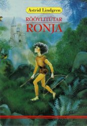Röövlitütar Ronja - Astrid Lindgren, 2017 Röövlitütar Ronja - Astrid Lindgren, 2017