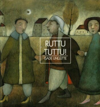 Ruttu tuttu! Eesti isade unejutte