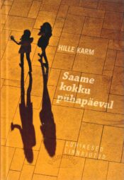 Saame kokku pühapäeval - Hille Karm