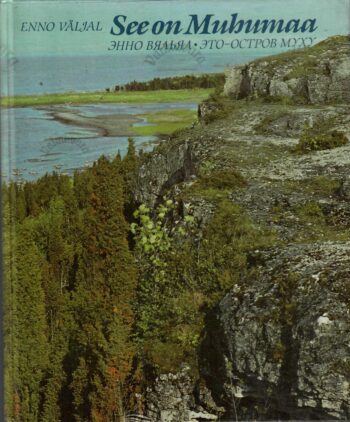 See on Muhumaa – Enno Väljal