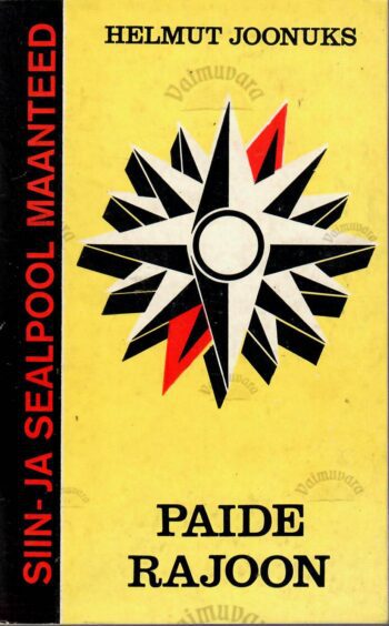 Siin- ja sealpool maanteed. Paide rajoon - Helmut Joonuks Siin- ja sealpool maanteed. Paide rajoon - Helmut Joonuks