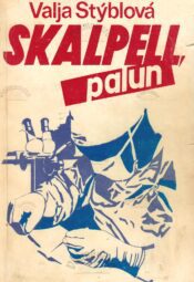 Skalpell, palun - Valja Styblová Skalpell, palun - Valja Styblová