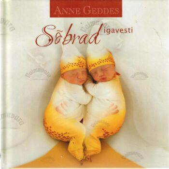 Sõbrad igavesti - Anne Geddes Sõbrad igavesti - Anne Geddes