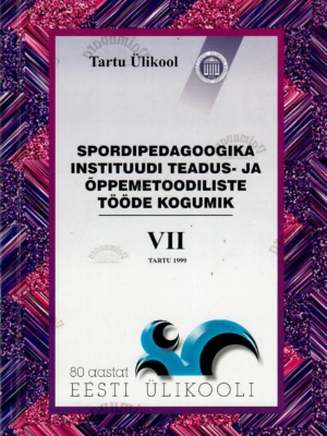 Spordipedagoogika instituudi teadus- ja õppemetoodiliste tööde kogumik VII