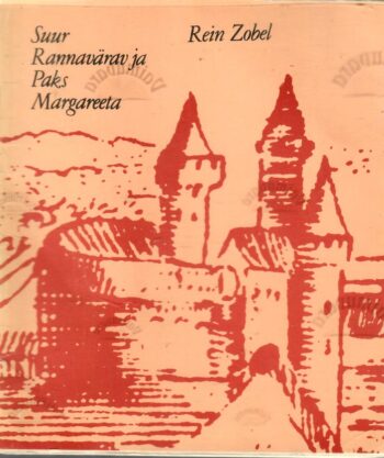 Suur Rannavärav ja Paks Margareeta - Rein Zobel
